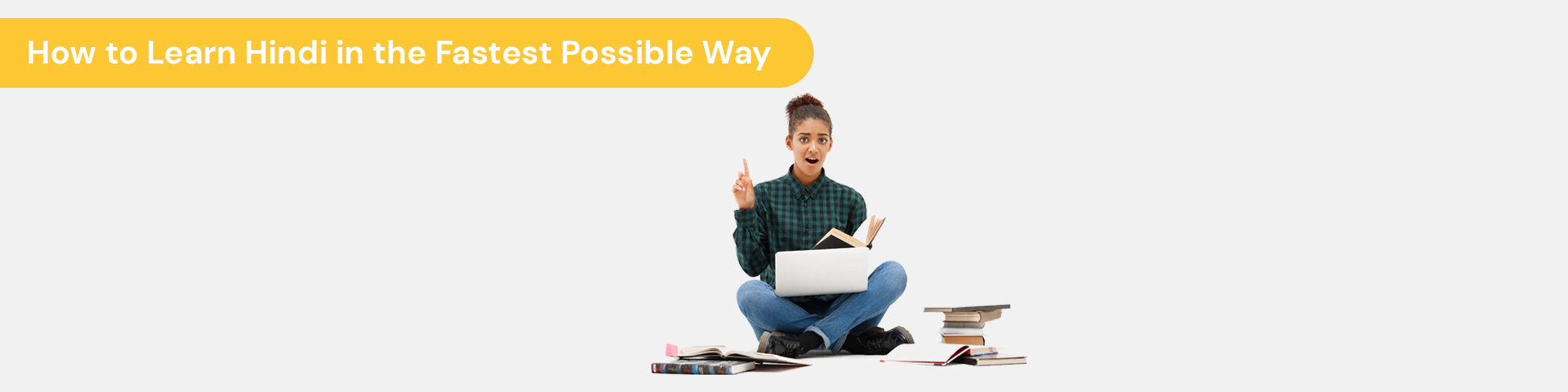 How to Learn Hindi in the Fastest Possible Way