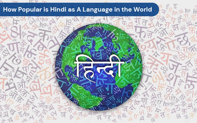 How Popular is Hindi as A Language in the World