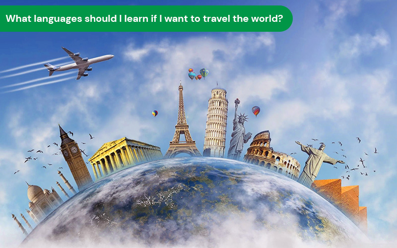 What languages should I learn if I want to travel the world?
