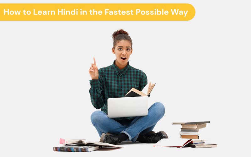 How to Learn Hindi in the Fastest Possible Way
